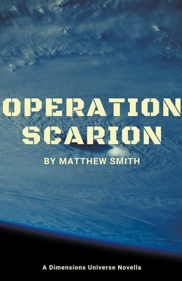 Operation Scarion by Smith, Matthew