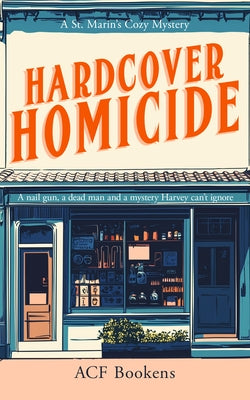 Hardcover Homicide: A Cozy Mystery Adventure by Bookens, Acf
