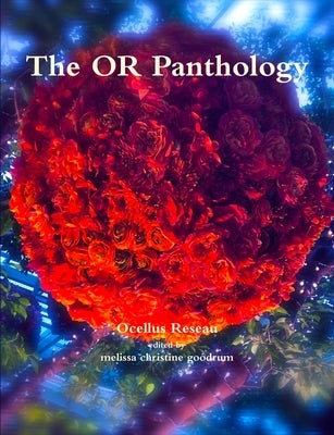 The OR Panthology: Ocellus Reseau by Goodrum, Melissa Christine