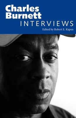 Charles Burnett: Interviews by Kapsis, Robert E.