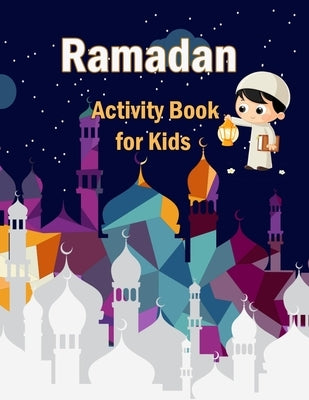 Ramadan Activity Book for Kids: The Worshiping Strength by Andropova, Nidai