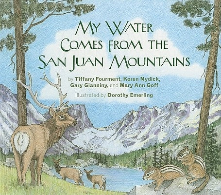 My Water Comes from the San Juan Mountains by Fourment, Tiffany
