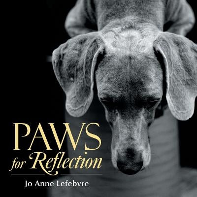 Paws for Reflection by Lefebvre, Jo Anne