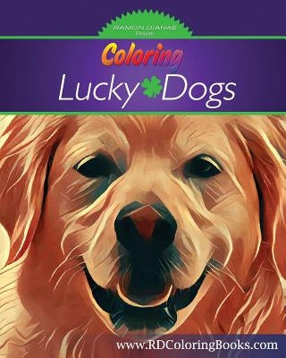 Coloring Lucky Dogs: Adult Coloring Book by Anderson, Christopher R.