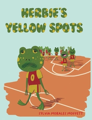 Herbie's Yellow Spots by Moffett, Sylvia Morales