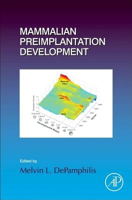 Mammalian Preimplantation Development: Volume 120 by Depamphilis, Melvin L.