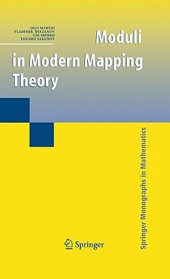 Moduli in Modern Mapping Theory by Martio, Olli