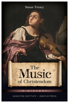 The Music of Christendom: A History by Treacy, Susan