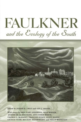 Faulkner and the Ecology of the South by Urgo, Joseph R.
