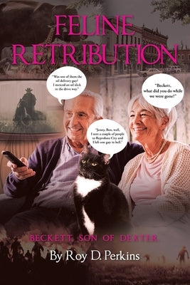 Feline Retribution: Beckett, Son of Dexter by Perkins, Roy D.