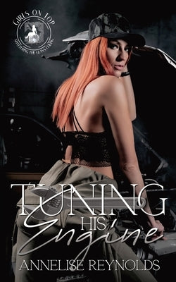 Tuning His Engine: A Sunset Falls Novella by Reynolds, Annelise