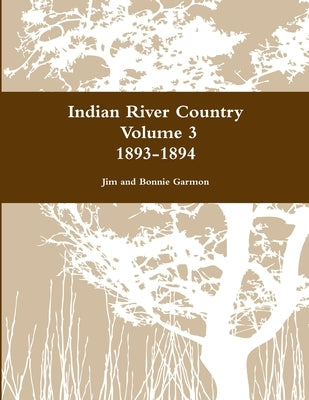 Indian River Country Volume 3 by Garmon, Jim and Bonnie