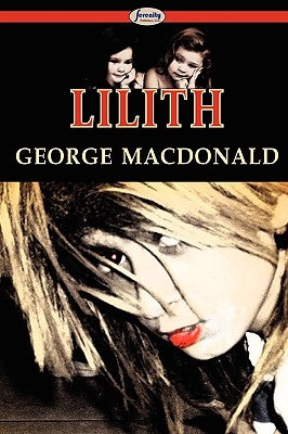 Lilith by MacDonald, George