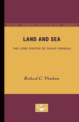Land and Sea: The Lyric Poetry of Philip Freneau by Vitzthum, Richard C.