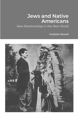 Jews and Native Americans by Sewell, Hodalee