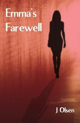 Emma's Farewell by Olsen, J.