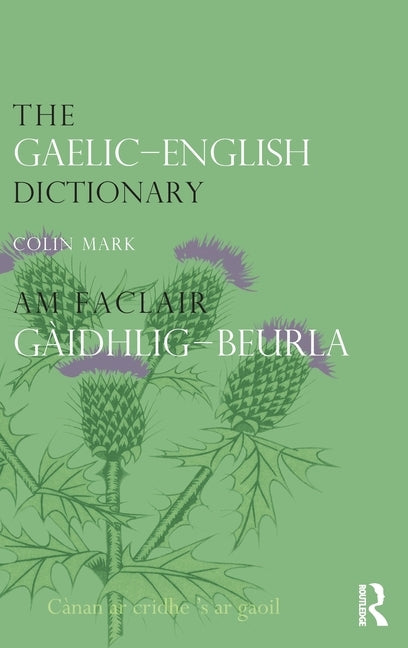 The Gaelic-English Dictionary by Mark, Colin B. D.