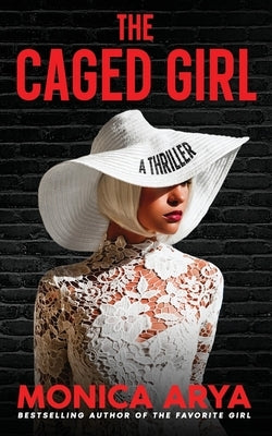 The Caged Girl by Arya, Monica