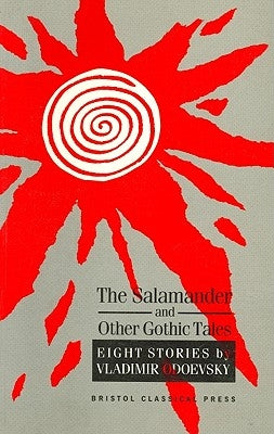 Odoevsky: The Salamander and Other Gothic Tales by Odoevskii, V. F.