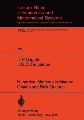 Numerical Methods in Markov Chains and Bulk Queues by Bagchi, T. P.