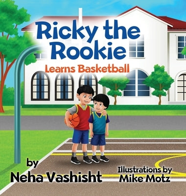 Ricky the Rookie Learns Basketball by Vashisht, Neha