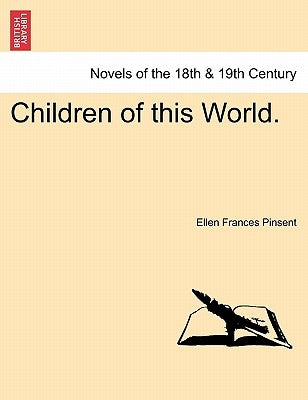 Children of This World. by Pinsent, Ellen Frances