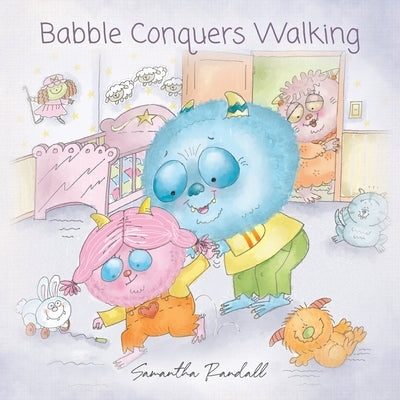 Babble Conquers Walking by Randall, Samantha