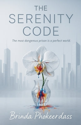 The Serenity Code by Phokeerdass, Brinda