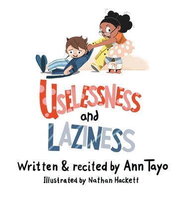 Uselessness & Laziness by Tayo, Ann