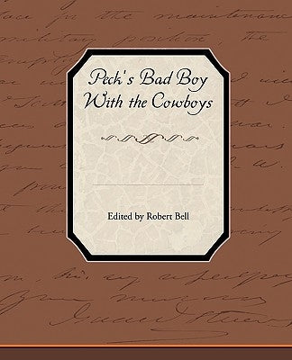 Peck S Bad Boy with the Cowboys by W. Peck, Geo