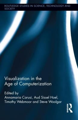 Visualization in the Age of Computerization by Carusi, Annamaria