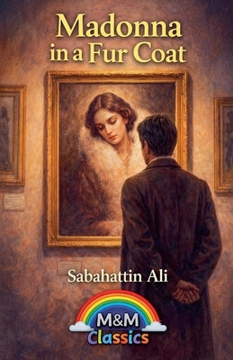 Madonna in A Fur Coat by Sabahattin, Ali