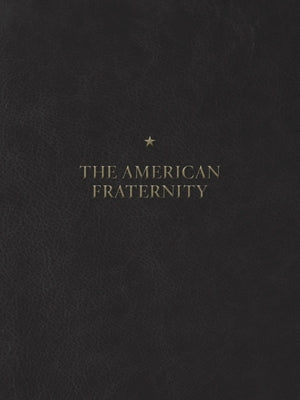 The American Fraternity: An Illustrated Ritual Manual by Moisey, Andrew