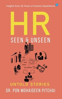 HR - "Seen & Unseen ": Untold stories by Pitchai, Pon Mohaideen