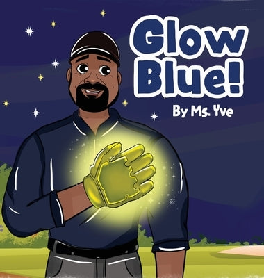 Glow Blue! by Yve