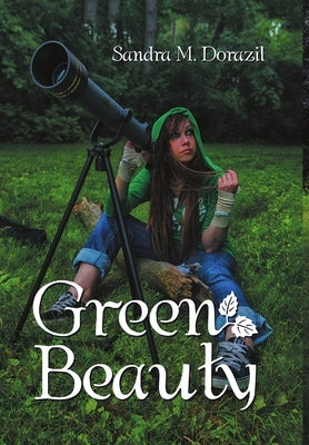Green Beauty by Dorazil, Sandra M.