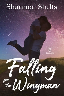 Falling for the Wingman by Stults, Shannon