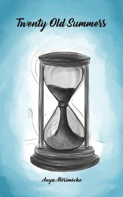 Twenty Old Summers by Mérimèche, Anya