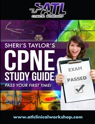 CPNE Study Guide: Pass Your First Time by Taylor, Sheri