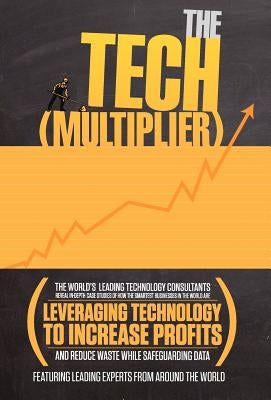 The Tech (Multiplier) by Technology Consultants, World's Leading