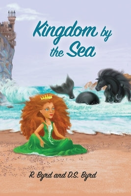 Kingdom by the Sea by Byrd, R.