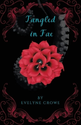 Tangled in Fae by Crowe, Evelyne