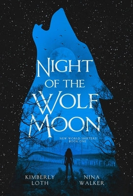 Night of the Wolf Moon by Loth, Kimberly