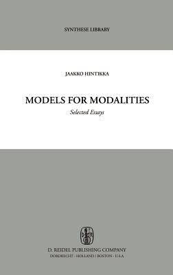 Models for Modalities: Selected Essays by Hintikka, Jaakko