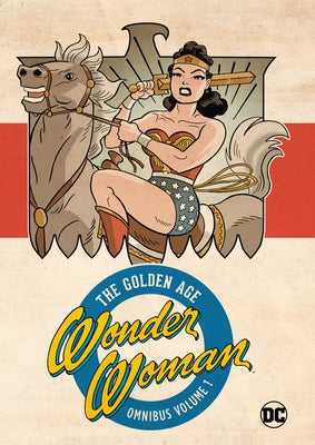 Wonder Woman Golden Age Omnibus Vol. 1 (New Edition) by Marston, William Moulton
