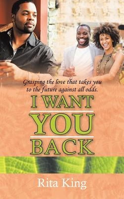 I Want You Back by King, Rita