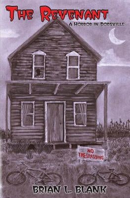 The Revenant: A Horror in Dodsville by Blank, Brian L.