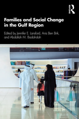 Families and Social Change in the Gulf Region by Lansford, Jennifer E.
