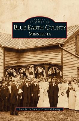 Blue Earth County Minnesota by Blue Earth County