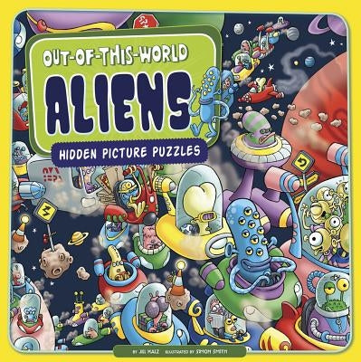 Out-Of-This-World Aliens: Hidden Picture Puzzles by Kalz, Jill